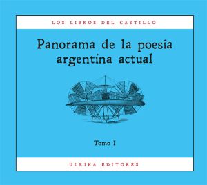 Panorama de la poesía argentina actual, tomo I